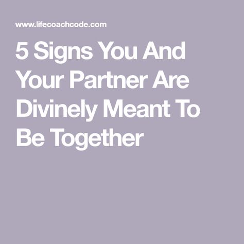 5 Signs You And Your Partner Are Divinely Meant To Be Together Couples That Are Meant To Be, Meant To Be Together Quotes, You Are Crazy, Partner Quotes, Together Quotes, Drawn Together, Meant To Be Quotes, Art Quotes Inspirational, Crazy About You