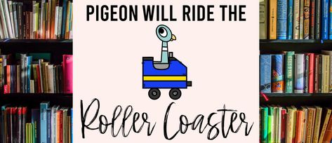 The Pigeon Will Ride The Roller Coaster Activities, Cute Bulletin Boards, Education Post, Story Retell, Mo Willems, The Pigeon, Coaster Crafts, Roller Coaster Ride, An Education