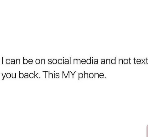 Phone So Dry Quotes, When He Doesn’t Post You On Social Media, Taking Time Off Social Media Quotes, Not Texting Back Quotes, Blocking Me Quotes Funny, Delete Social Media, Social Media Humor, Vines Funny, Life Sayings