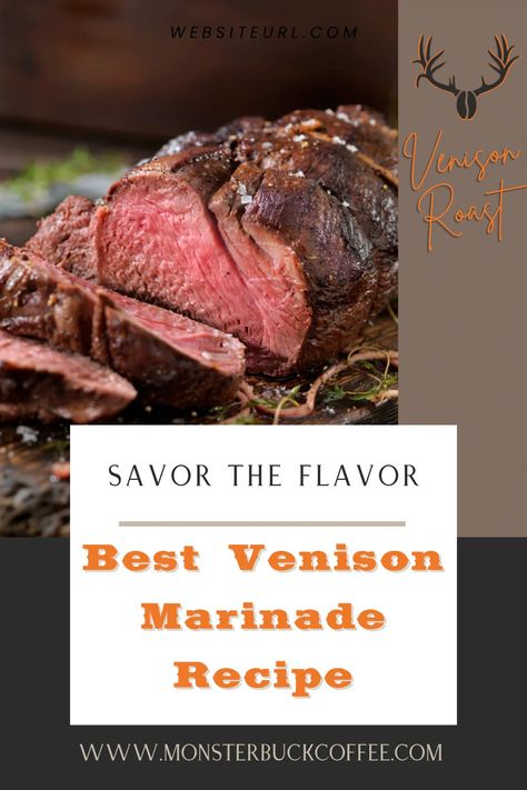 Blog recipe - Monster Buck Coffee Venison Marinade Recipes, Best Marinades, Marinated Venison, Venison Marinade, Deer Roast, Venison Backstrap Recipes, Tenderloin Marinade, Rural Farmhouse, Backstrap Recipes