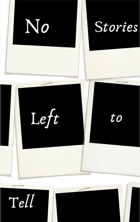 No Stories Left to Tell. Heavy words, empty meaning. What can you say when you have nothing to say? Nothing To Say, When You Leave, Just So You Know, Writers Write, Waiting For Him, Old Ones, Creative Writing, Best Part Of Me, Short Stories