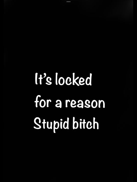 It's Locked For A Reason, Writing Wallpaper, Its Locked, Love Writing, It's Locked, For A Reason, Aesthetic Wallpaper, Dumb And Dumber, Wallpapers