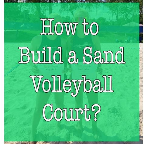 At Home Sand Volleyball Court, Volleyball Sand Court, Sand Volleyball Court Backyard, Diy Sand Volleyball Court, Backyard Volleyball Court, Volleyball Court Backyard, Volleyball Court Dimensions, How To Make Sand, Sand Volleyball