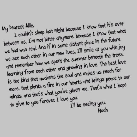 Awe<3 The letter from Noah to Allie (: The Notebook Quotes, Writing Notebook, Nicholas Sparks, Film Quotes, The Notebook, Lyric Quotes, Cute Quotes, Movie Quotes, Love Letters