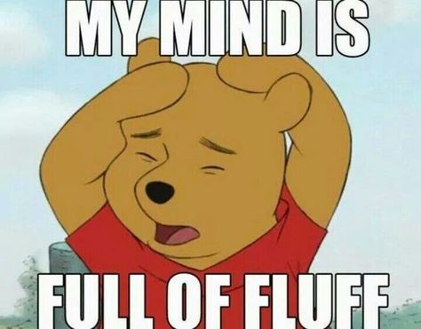 My mind is full of fluff Winnie The Pooh Quotes, Winnie The Pooh Friends, Pooh Quotes, Cartoon Bear, Pooh Bear, Film Tv, Disney Quotes, Disney Love, Cute Quotes