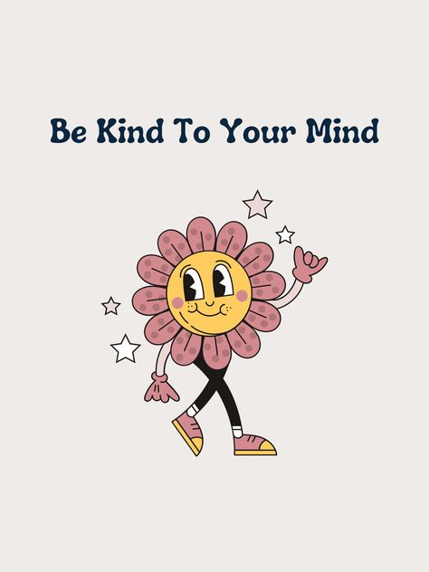 Be Kind to your Mind - Digital Download Kindness Aesthetic, Mindfulness Aesthetic, Kindness Pictures, Be Kind Quotes, Kindness Art, Sudarshan Kriya, Widget Pictures, College Bulletin Boards, Manifesting Vision Board