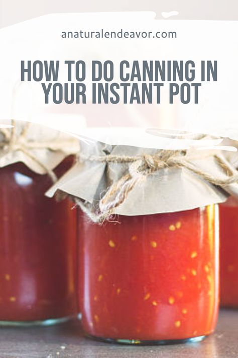 Instant Pot Canning, Canning Carrots, Instant Pot Steam, Canning Water, All Natural Cleaning, Instant Pot Tips, Holistic Home, Water Bath Canning, Canning Lids