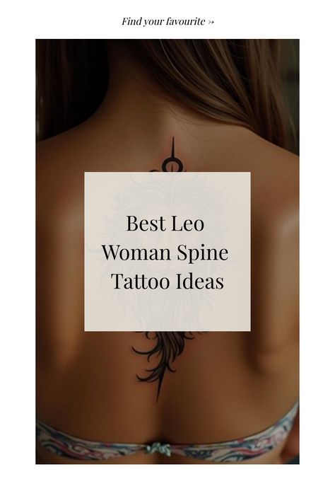 Best Leo Woman Spine Tattoo Ideas Leo Inspired Tattoos For Women, Leo Tattoo Ideas For Women, Zodiac Sign Leo Tattoo Design, Leo Tattoo For Women, Female Lion Tattoo, Zodiac Signs Leo Tattoo, A Flair For The Dramatic, Magnetic Personality, Leo Symbol