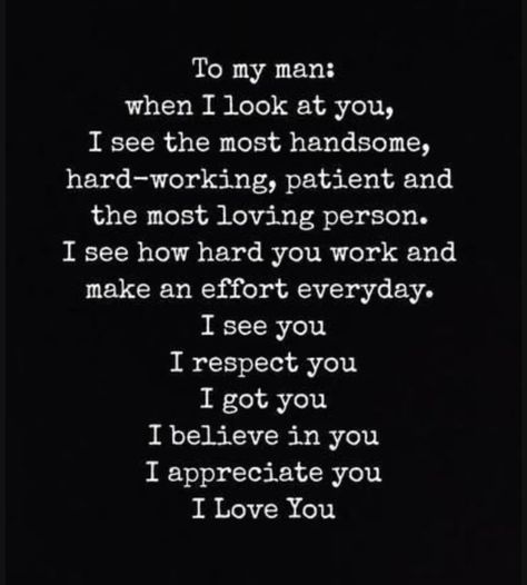 You Make My Soul Happy, To The Man Of My Dreams, Grateful For You Quotes Relationships, I Need A Man Who Quotes, Grateful For Him Quotes, Pull My Hair Quotes For Him, Me And My Man Quotes, Proud Of My Man Quotes, You’re My Favorite Person