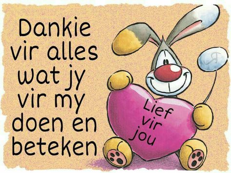 Lief Vir Jou Afrikaans, Lief Vir Jou, Husband Quotes Marriage, Love Is Cartoon, Hug Quotes, Afrikaanse Quotes, Afrikaans Quotes, Goeie More, Good Morning Love