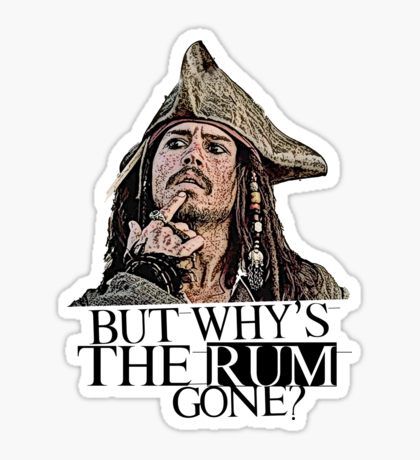 Johnny Depp - Pirates Of The Caribbean - but why's the rum gone? Sticker Funny Disney Stickers, Pirates Of The Caribbean Wallpaper, Why Is The Rum Gone, Jack Sparrow Quotes, Johnny Depp Quotes, Johnny Depp Wallpaper, جوني ديب, Kaptan Jack Sparrow, Davy Jones