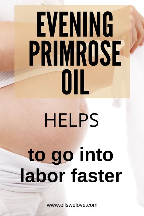 Evening Primrose Oil For Labor, Primrose Oil To Induce Labor, Evening Primrose Oil Benefits For Labor, Primrose Evening Oil, Evening Primrose Oil Pregnancy, Inducing Labor At Home, Overdue Pregnancy, Rose Oil Benefits, Evening Primrose Oil Benefits