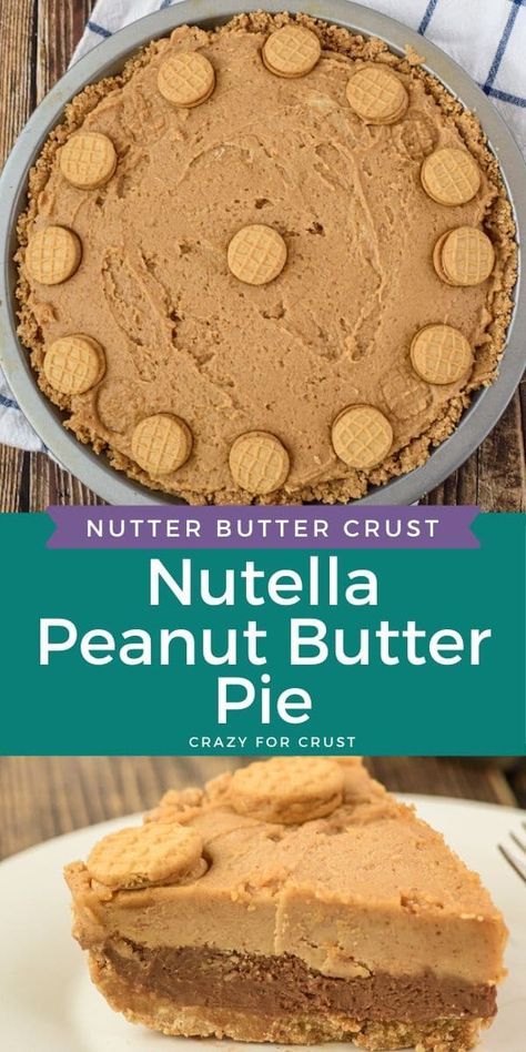 Nutter Butter Pie, Nutter Butter Crust, Pb Pie, No Bake Peanut Butter Pie, No Bake Pie, Nutella Recipes Easy, Nutella Fudge, Crazy For Crust, Peanut Butter Nutella