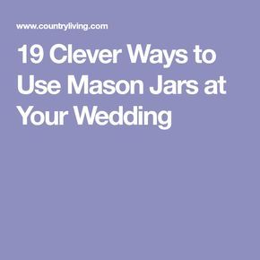 19 Clever Ways to Use Mason Jars at Your Wedding Mason Jar Ideas, Jar Ideas, Mason Jar Wedding, Reception Decorations, Mason Jar, Wedding Stuff, Wedding Reception, Mason Jars, Diy And Crafts