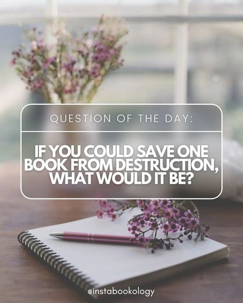 Q: If you could save one book from destruction, what would it be? Bookish Problem, Wedding Crashers, Happy Ending, Discussion Questions, Question Of The Day, Hades And Persephone, Book Release, Thought Provoking, Book Club Books