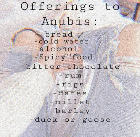 Some offerings you can offer to Anubis on your altar. #wicca #witchcraft #deity #deities Anubis Deity Work, Anubis Correspondences, Anubis Altar Ideas, Offerings To Deities, Anubis Worship, Working With Anubis, Anubis Offering, Anubis Witchcraft, Bastet Goddess Offerings