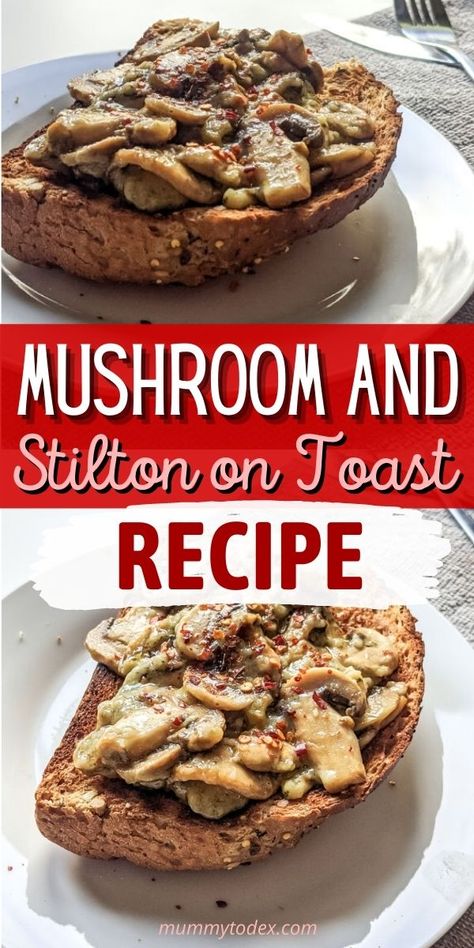 Mushroom and Stilton on Toast | Mushrooms Stilton | Mummy to Dex Stilton Cheese Recipes, Stilton Recipes, Supper Idea, Christmas Morning Breakfast Ideas, Soup For Babies, Morning Breakfast Ideas, Mushroom Toast, Good Morning Breakfast, Christmas Morning Breakfast