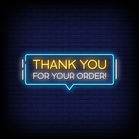 Thank You For Your Orders, Thank You For Shopping, Close Order Design, Thank You For Your Order, Neon Logo Design, Logo Design Samples, Thank You Order, Business Marketing Design, Thanks For Your Order