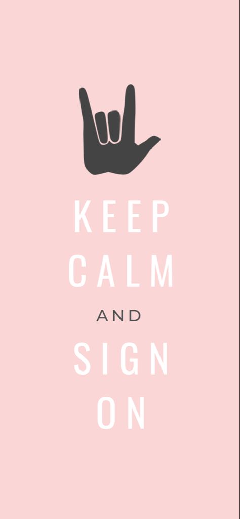 Free to use ASL wallpaper for iPhone and Android!  Tags: #phonewallpaper #asl #signlanguage #iphone #android #free #keepcalm #graphicdesign #pink #aesthetic #minimal Asl Wallpaper Aesthetic, Sign Language Aesthetic Wallpaper, Asl Sign Language Aesthetic, Asl Shirts Ideas, Sign Language Wallpaper, Asl Aesthetic, Asl Wallpaper, Deaf Aesthetic, Sign Language Aesthetic