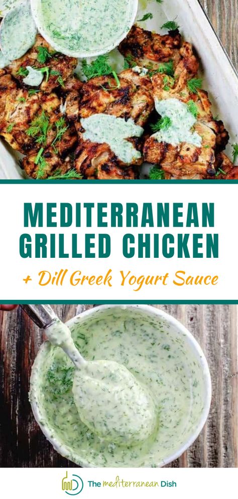 Recipes For Dinner Mediterranean, Mediterranean Yogurt Recipes, Mediterranean Greek Yogurt Sauce, Mediterranean Grilled Chicken + Dill Greek Yogurt Sauce, Mediterranean Chicken Recipes Grilled, Greek Chicken Sauce, Medatrainian Chicken Recipes, Mediterranean Chicken Seasoning, Mederteranian Chicken