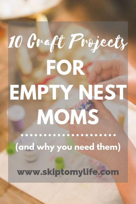 Stuck in Empty Nest Grief? Kids moving out begins a new and sometimes painful phase of parenting. Try these simple crafts to find peace and new purpose. Empty Nesters Ideas, Empty Nest Mom, Nest Ideas, Empty Nest Syndrome, Parenting Adult Children, Empty Nesters, Simple Crafts, Kids Moves, Moms Crafts