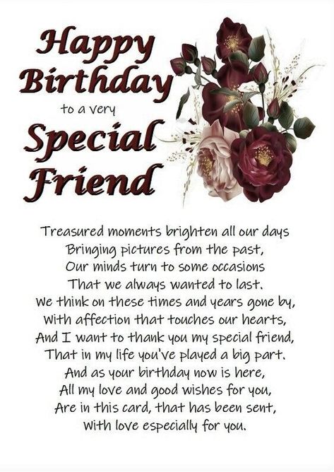 Special Friend Birthday Wishes, Happy Birthday Special Friend, Birthday Message For Friend, Message For Best Friend, Happy Birthday Wishes Pics, Happy Birthday Wishes Messages, Birthday Wishes Pics, Birthday Verses, Card Best Friend