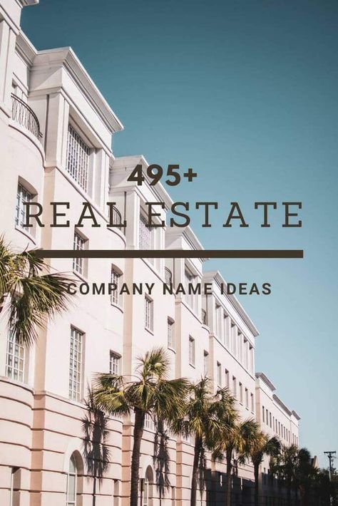 495 Real Estate Company Names That’ll Impress (and Win) New Customers Real Estate Business Names Ideas, Venue Names Ideas, Real Estate Team Names, Real Estate Names Ideas, Real Estate Business Names, Luxury Real Estate Branding, Names For Companies, Real Estate Company Names, Company Names Ideas