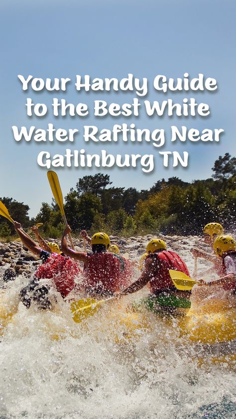 White Water Rafting Tennessee, Summer Water Activities, Gatlinburg Tennessee Vacation, Tennessee Road Trip, Romantic Couple Getaways, Pigeon Forge Tennessee, Water Rafting, Tennessee Vacation, Gatlinburg Tennessee