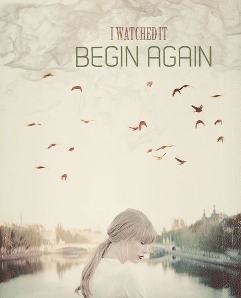 Begin Again Taylor Swift, Red Taylor Swift, Taylor Swift Lyric Quotes, Taylor Lyrics, Swift Lyrics, Beautiful Lyrics, Begin Again, Artist Album, Taylor Swift Concert