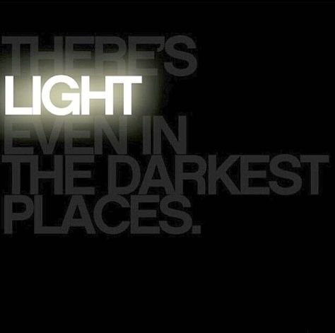 Theres Light Even in the Darkest Places The Secret Book, Visual Statements, Word Art, Great Quotes, Beautiful Words, Inspire Me, Black Background, Wise Words, Favorite Quotes