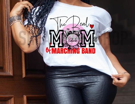 Senior Band Mom Shirts Ideas, Marching Band Party Ideas, School Band Shirts, Cut T Shirts, Marching Band Mom, Band Mom Shirts, Band Mom, T Shirt Svg, Real Moms