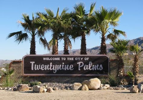 Twenty Nine Palms California, 29 Palms California, 29 Palms, Twentynine Palms, Military Bases, Scenic Road Trip, State Signs, Yucca Valley, California Desert