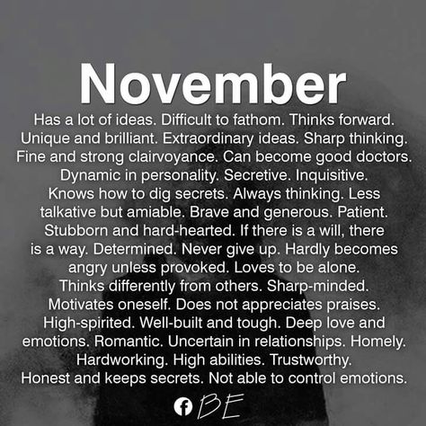 November born Born In November Quotes, November Born, Zodiac Quotes Scorpio, November Quotes, November Baby, Astrology Scorpio, Scorpio Traits, Scorpio Love, Scorpio Zodiac Facts