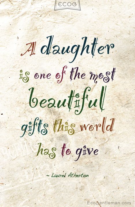 ♀ Quote about daughter by Laurel Atherton "A daughter is one of the most beautiful gifts this world has to give." (My daughter designed this couple of years ago when I taught her how to use illustrator) National Daughters Day, Mother Daughter Quotes, I Love My Daughter, Love My Kids, My Beautiful Daughter, Daughter Quotes, Thank You God, A Daughter, Mom Quotes