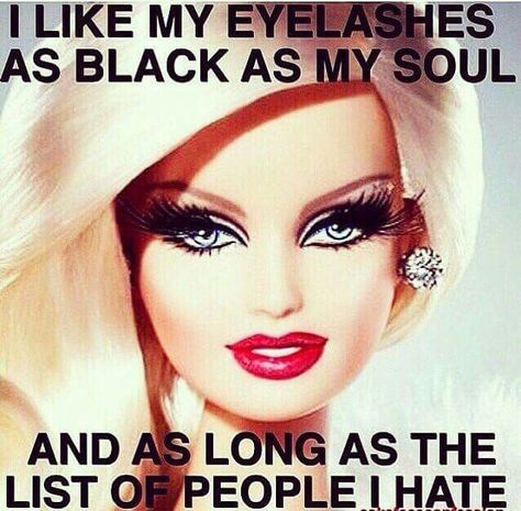 I like my eyelashes as black as my soul and as long as the list of people I hate Makeup Memes, Makeup Humor, Popsugar Beauty, Makeup Quotes, Beauty Photos, E Card, Look At You, Younique, Popsugar