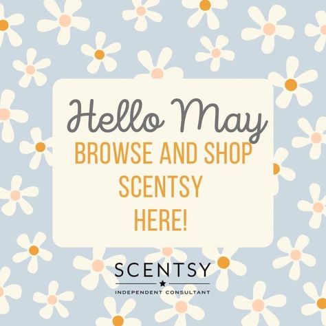 May Scentsy Banner, Scentsy Banner, Scentsy Consultant Ideas, Shopping Link, Scentsy Business, Scentsy Independent Consultant, Hello May, Scentsy Consultant, Vip Group