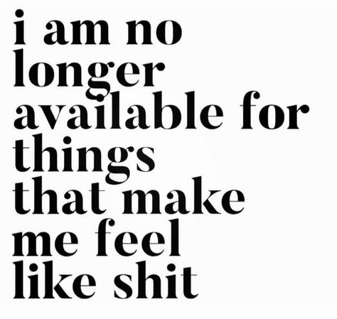 I am no longer available for things that make me feel like shit Fina Ord, Motiverende Quotes, Reminder Quotes, Didi, A Quote, Note To Self, Daily Affirmations, Pretty Words, Affirmation Quotes