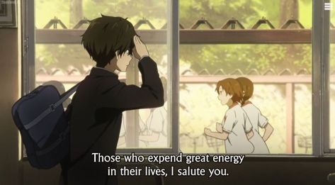 From: Hyouka Hyouka Quotes, Otaku Issues, I Salute You, Kaichou Wa Maid Sama, Anime Quotes Inspirational, Ciel Phantomhive, A Silent Voice, Anime Jokes, Anime Memes Funny