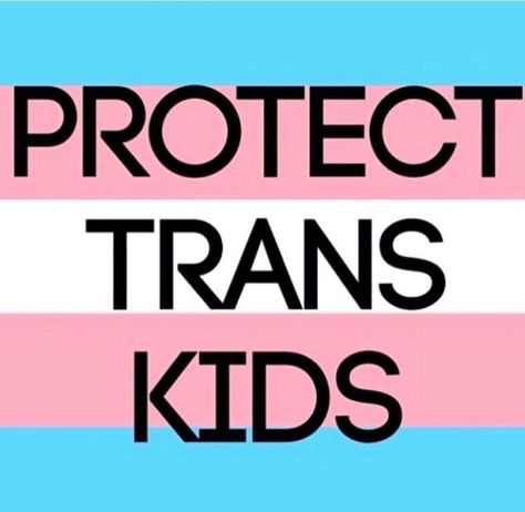 Protect trans kids