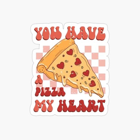 Get my art printed on awesome products. Support me at Redbubble #RBandME: https://www.redbubble.com/i/sticker/You-Have-A-Pizza-My-Heart-by-Shars-creations/157179655.JCQM3?asc=u You Stole A Pizza My Heart, A Pizza My Heart, Pizza My Heart, Heart Magnets, Valentine Stickers, Decorate Notebook, A Pizza, Love Stickers, Heart Stickers