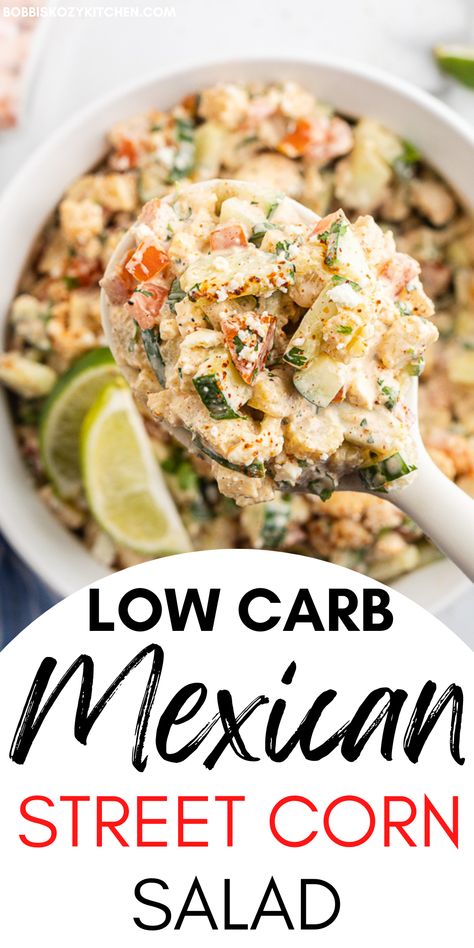 Low Carb Mexican Street Corn Salad Low Carb Corn Recipes, Low Carb Summer Sides, Low Carb Mexican Side Dish, Keto Mexican Side Dishes, Cucumber And Tomato, Street Corn Salad, Carb Sides, Mexican Corn Salad, Corn Side Dish