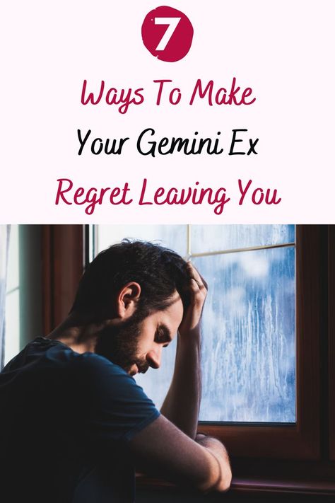 7 Ways To Make Your Gemini Ex Regret Leaving You Gemini Man, Forgiving Yourself, A Relationship, Losing You, How To Make Your, Make Your, Make It Yourself, Quick Saves