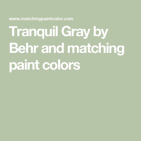 Tranquil Gray by Behr and matching paint colors Turquoise Blue Bedroom, Thundercloud Gray, Benjamin Moore Edgecomb Gray, Kendall Charcoal, Edgecomb Gray, Lakeside Cabin, Behr Paint, Benjamin Moore Paint, Paint Matching