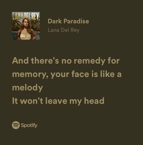 Go Sign, Lana Del Rey Quotes, Lana Del Rey Songs, Lana Del Rey Lyrics, Rap Lyrics Quotes, Meaningful Lyrics, Dark Paradise, Rap Lyrics, Lyrics Aesthetic