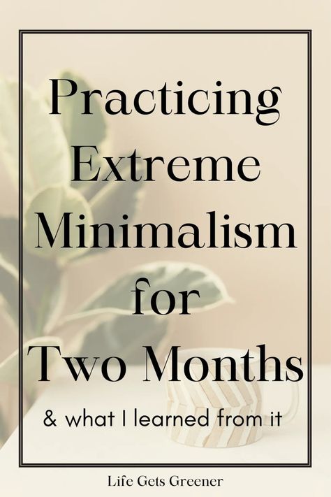 How & Why We Practiced Extreme Minimalism for One Month - Life Gets Greener Extreme Minimalism List, Minimalism List, Move Out Of State, Extreme Minimalism, Moving Expenses, Eco Friendly Kids, Mama Natural, Intentional Parenting, Conscious Parenting