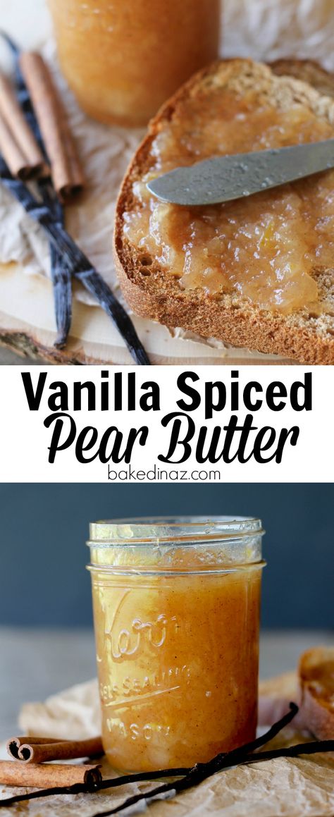 Vanilla Spiced Pear Butter | Baked in AZ How To Can Pears, Spiced Pear Butter, Can Pears, Zucchini Ravioli, Pear Butter, Canned Pears, Vanilla Spice, Spiced Pear, Flavored Butter