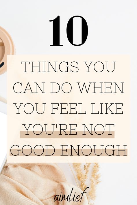 here are 10 tips on how to improve self-confidence when you struggle with self-doubt and feeling like you're not "good enough" Stop Doubting Yourself, Stop Comparing Yourself To Others, Improve Self Confidence, Stuck In Life, Low Self Worth, Comparing Yourself, Better Than Yesterday, Stop Comparing, Personal Improvement