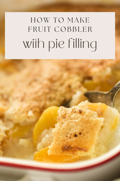 What To Do With Pie Filling, Peach Pie Filling Cobbler, Easy Cobbler Recipes With Pie Filling, Cobbler Using Pie Filling, Cobbler With Canned Pie Filling, Easy Apple Cobbler With Pie Filling, Apple Cobbler With Pie Filling, Fruit Cobbler Recipes Easy, Cobbler With Pie Filling