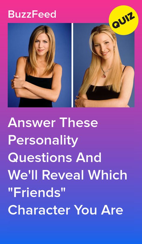 Answer These Personality Questions And We'll Reveal Which "Friends" Character You Are Which Friend Are You, Friends Quizzes Tv Show, Personality Questions, Best Friend Quiz Questions, Friends Test, Bff Quizes, Friends Trivia, Tv Quiz, Boyfriend Quiz