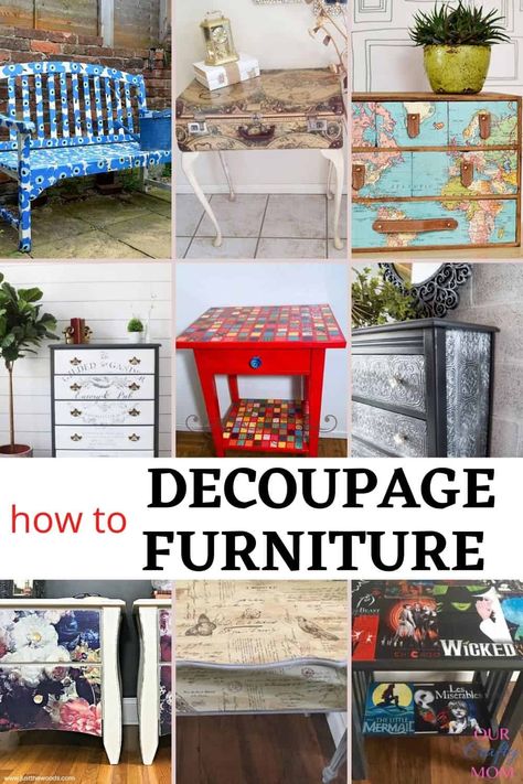 Here are 19 stunning decoupage furniture ideas that can help transform old, tired furniture into something new and exciting. #ourcraftymom #decoupagefurniture #furnituremakeovers #decoupageonwood Decoupage Furniture Ideas, Diy Decoupage Furniture, Tire Furniture, Diy Decoupage, Fabric Decoupage, Decoupage Wood, Crafty Mom, Decoupage Diy, Decoupage Furniture